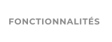 FONCTIONNALITÉS